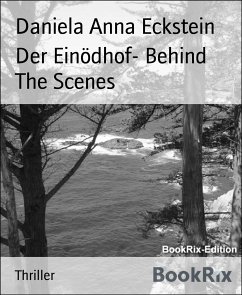 Der Einödhof- Behind The Scenes (eBook, ePUB) - Anna Eckstein, Daniela