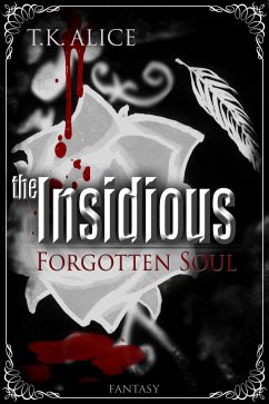 the Insidious (eBook, ePUB) - Alice, T.K.