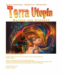 Terra Utopia Magazin Nr. 8 (eBook, ePUB) - Schladt (Hrsg.), Hermann