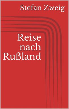 Reise nach Rußland (eBook, ePUB) - Zweig, Stefan