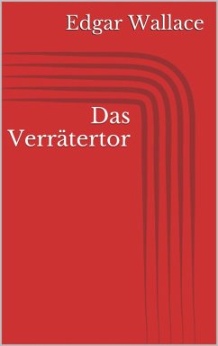 Das Verrätertor (eBook, ePUB) - Wallace, Edgar