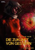 DIE ZUKUNFT VON GESTERN (eBook, ePUB)