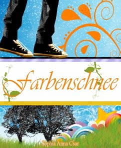 Farbenschnee (eBook, ePUB) - Anna Csar, Sophia