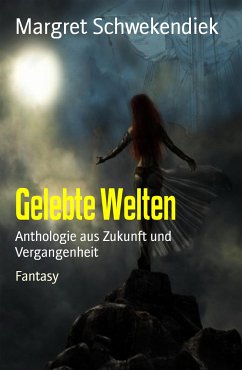 Gelebte Welten (eBook, ePUB) - Schwekendiek, Margret