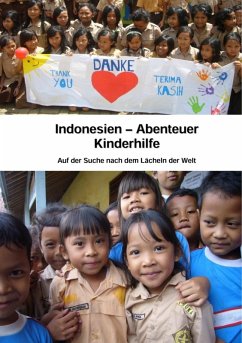 Indonesien - Abenteuer Kinderhilfe (eBook, ePUB) - Alsdorf, Mike