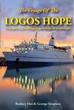 The Voyage Of The Logos Hope (eBook, ePUB) - Hui, Rodney; Simpson, George