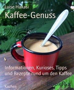 Kaffee-Genuss (eBook, ePUB) - Hakasi, Luise