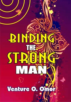 Binding The Strong Man (eBook, ePUB) - Omor, Venture