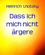 Dass ich mich nicht ärgere (eBook,... - Bild 1
