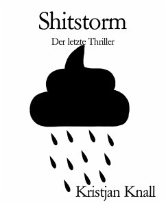 Shitstorm (eBook, ePUB) - Knall, Kristjan