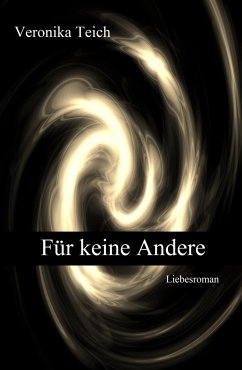 Für keine Andere (eBook, ePUB) - Teich, Veronika