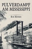 Pulverdampf am Mississippi (eBook, ePUB)