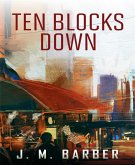 Ten Blocks Down (eBook, ePUB)