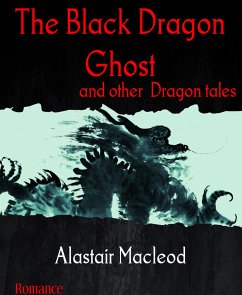 The Black Dragon Ghost (eBook, ePUB) - Macleod, Alastair