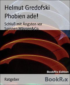 Phobien ade! (eBook, ePUB) - Gredofski, Helmut