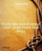 Kepentingan Ekonomi Jepun di Sabah Selepas Perang Dunia Kedua (eBook, ePUB)