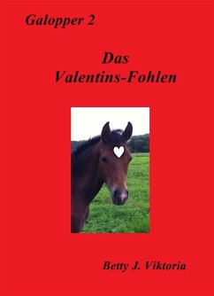 Das Valentins-Fohlen (eBook, ePUB) - J. Viktoria, Betty