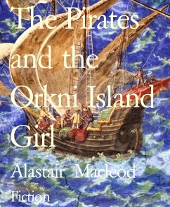 The Pirates and the Orkni Island Girl (eBook, ePUB) - Macleod, Alastair