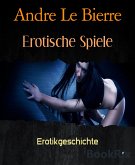Erotische Spiele (eBook, ePUB)