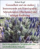 Gesundheit und ein starkes Immunsystem mit Homöopathie, Schüsslersalzen und richtiger Ernährung (eBook, ePUB)