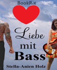 Liebe mit Bass (eBook, ePUB) - Holz, Stella-Anien