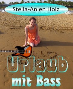 Urlaub mit Bass (eBook, ePUB) - Holz, Stella-Anien