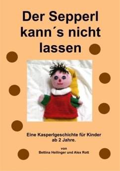 Der Sepperl kann´s nicht lassen (eBook, ePUB) - Heilinger, Bettina; Rott, Alex