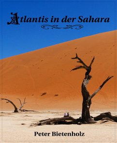 Atlantis in der Sahara (eBook, ePUB) - Bietenholz, Peter