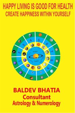 HAPPY LIVING IS GOOD FOR HEALTH (eBook, ePUB) - BHATIA, BALDEV