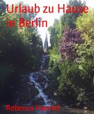 Urlaub zu Hause in Berlin (eBook, ePUB)