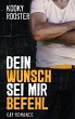 Dein Wunsch sei mir Befehl (eBook, ePUB) - Bild 1