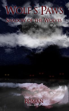 Wolf´s Paws - Shadow of the Wolves (eBook, ePUB) - Reuter, Tobias