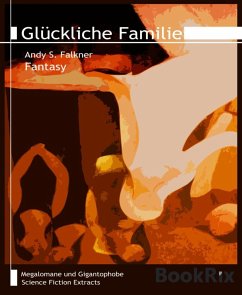 Glückliche Familie (eBook, ePUB) - Falkner, Andy S.