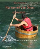 Nur wer mit dem Strom schwimmt... (eBook, ePUB)