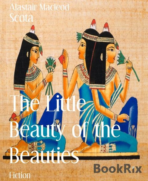 The Little Beauty of the Beauties (eBook, ePUB) The Little Beauty of the Beauties (eBook, ePUB)