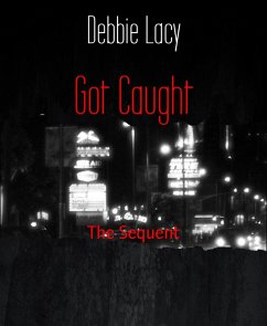 Got Caught (eBook, ePUB) - Lacy, Debbie