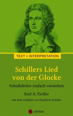 Schillers Lied von der Glocke. Text und Interpretation (eBook, ePUB) - Fiedler, Karl A.; Schiller, Friedrich