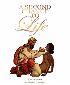 A Second Chance to Life (eBook, ePUB) - Ntshakala, Sibusiso