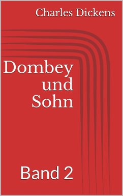 Dombey und Sohn - Band 2 (eBook, ePUB) - Dickens, Charles