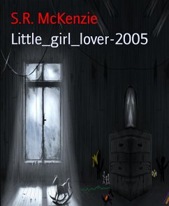 Little_girl_lover-2005 (eBook, ePUB) - McKenzie, S.R.