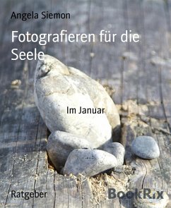 Fotografieren für die Seele (eBook, ePUB) - Siemon, Angela