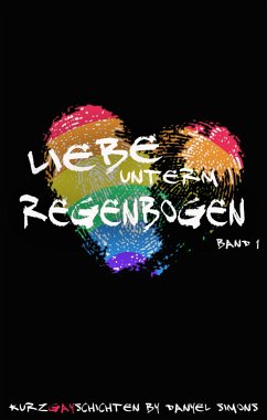 Liebe unterm Regenbogen (eBook, ePUB) - Simons, Danyel