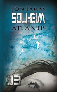 Solheim 03   ATLANTIS (eBook, ePUB) - Faras, Jón