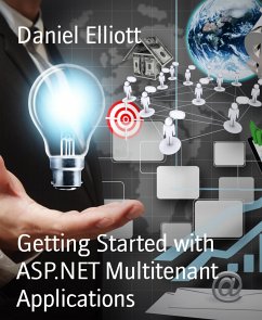 Getting Started with ASP.NET Multitenant Applications (eBook, ePUB) - Elliott, Daniel