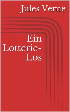 Ein Lotterie-Los (eBook, ePUB) - Verne, Jules