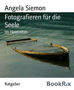 Fotografieren für die Seele (eBook, ePUB) - Siemon, Angela