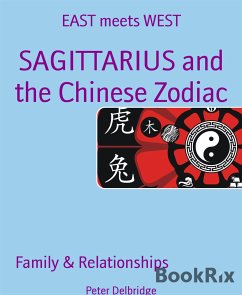 SAGITTARIUS and the Chinese Zodiac (eBook, ePUB) - Delbridge, Peter