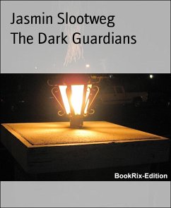 The Dark Guardians (eBook, ePUB) - Slootweg, Jasmin