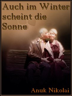 Auch im Winter scheint die Sonne (eBook, ePUB) - Nikolai, Anuk