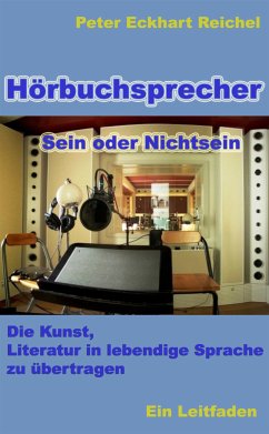 Hörbuchsprecher - Sein oder Nichtsein (eBook, ePUB) - Eckhart Reichel, Peter